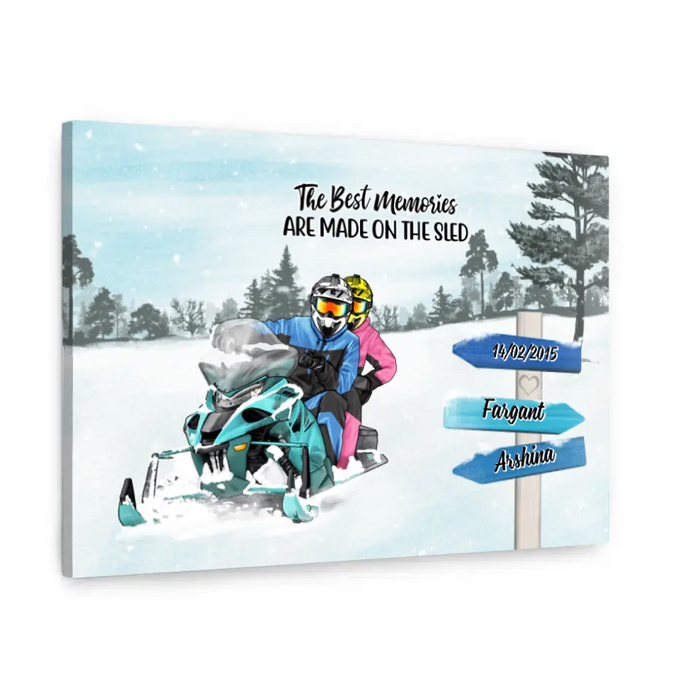 The Best Memories Are Made On The Sled - Personalized Canvas For Couples, Him, Her, Snowmobiling