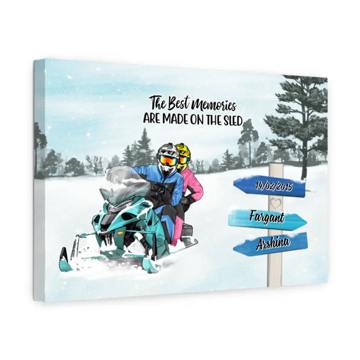 The Best Memories Are Made On The Sled - Personalized Canvas For Couples, Him, Her, Snowmobiling