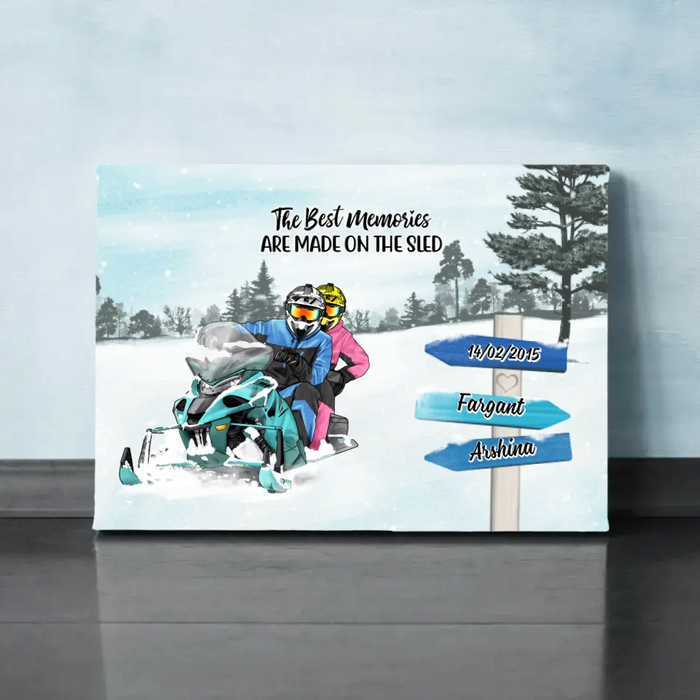 The Best Memories Are Made On The Sled - Personalized Canvas For Couples, Him, Her, Snowmobiling