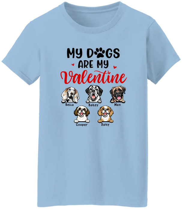 My Dogs Are My Valentine - Personalized Shirt For Him, For Her, Dog Lovers, Valentine's Day