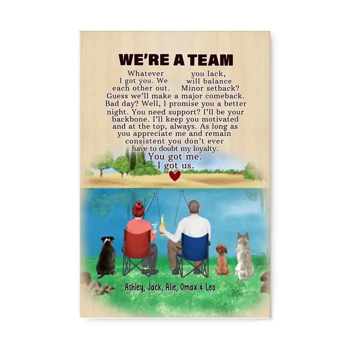 We're A Team Whatever I Got You We Each Other Out - Personalized Gifts Custom Couple Fishing with Dogs Canvas For Fishing Lovers
