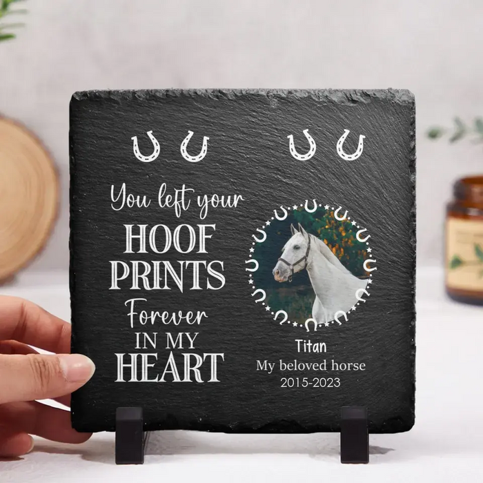 You Left Your Hoof Prints Forever In My Heart - Personalized Photo Upload Garden Stone, Horse Memorial Keepsakes, Horse Loss Remembrance