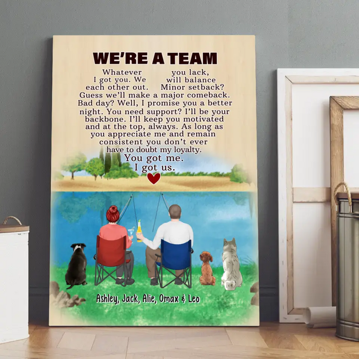 We're A Team Whatever I Got You We Each Other Out - Personalized Gifts Custom Couple Fishing with Dogs Canvas For Fishing Lovers