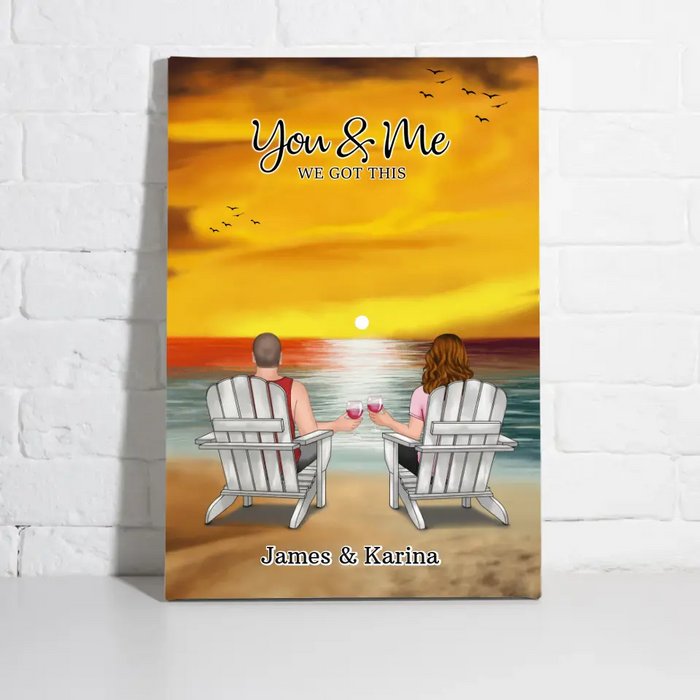 You & Me We Got This - Personalized Gifts Custom Canvas For Couples, Beach Lovers