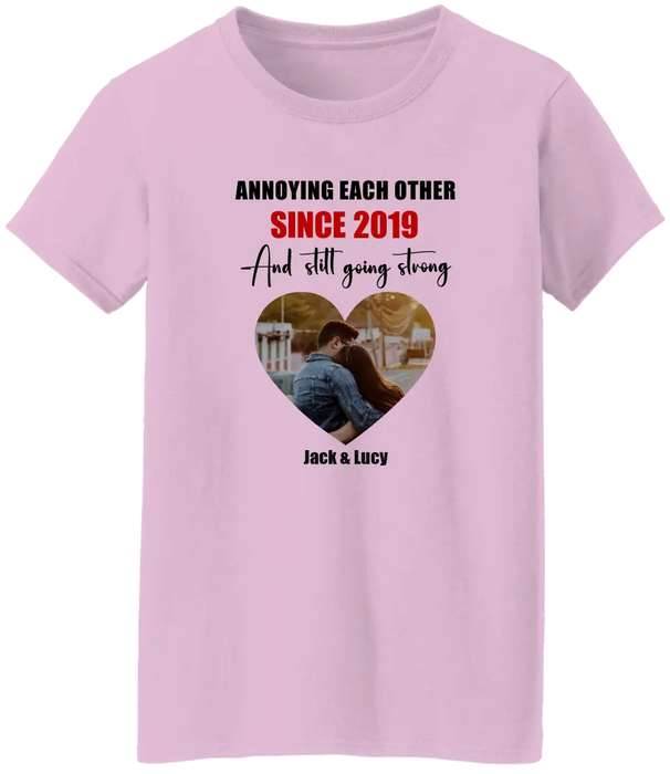 Annoying Each Other Since Year And Still Going Strong - Personalized Photo Upload Gifts Custom Shirt For Couples