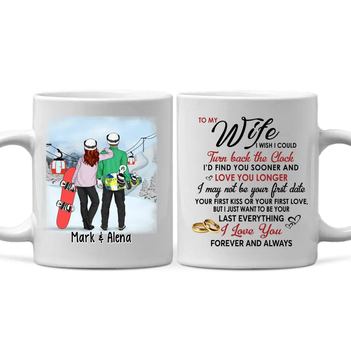 To My Wife Find You Sooner And Love You Longer - Personalized Mug For Couples, Her, Snowboarding