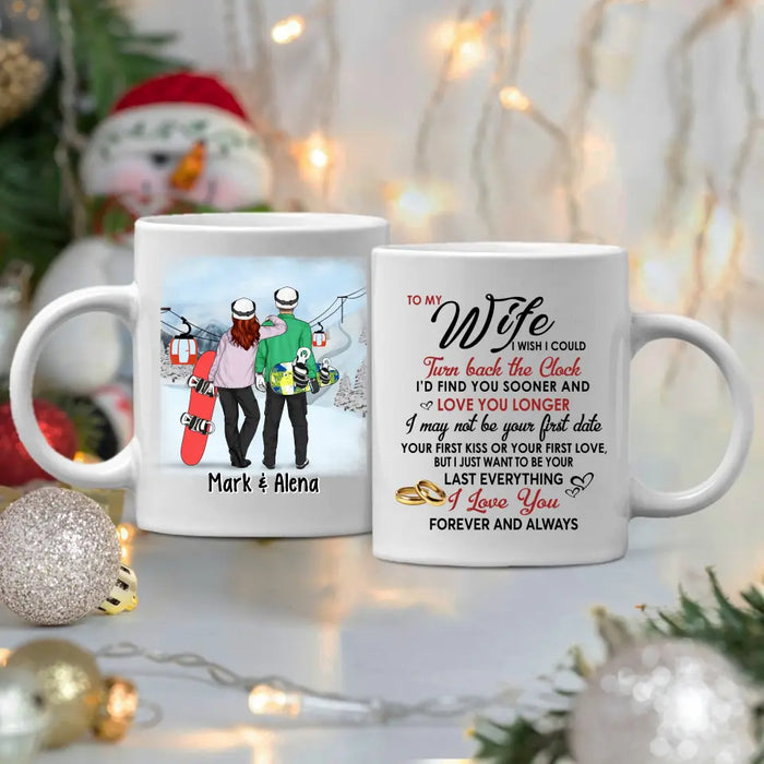 To My Wife Find You Sooner And Love You Longer - Personalized Mug For Couples, Her, Snowboarding