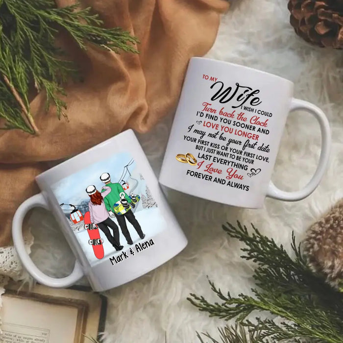 To My Wife Find You Sooner And Love You Longer - Personalized Mug For Couples, Her, Snowboarding