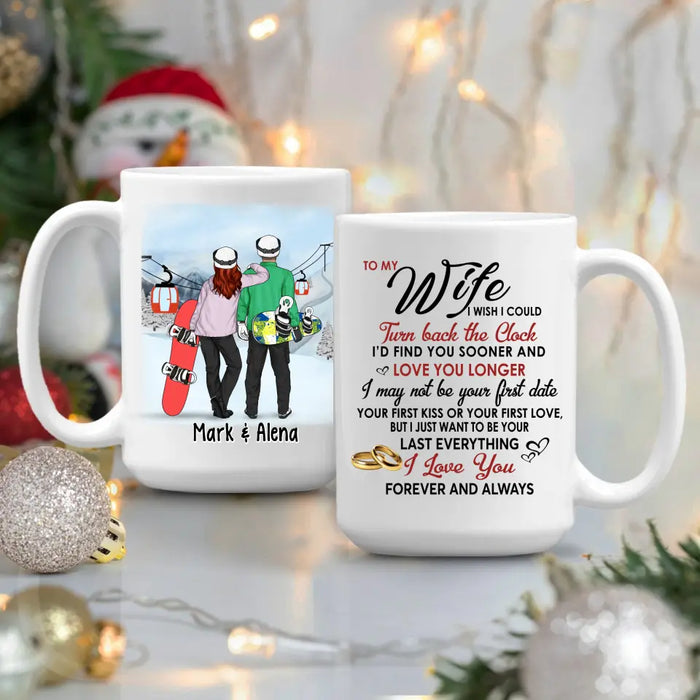 To My Wife Find You Sooner And Love You Longer - Personalized Mug For Couples, Her, Snowboarding