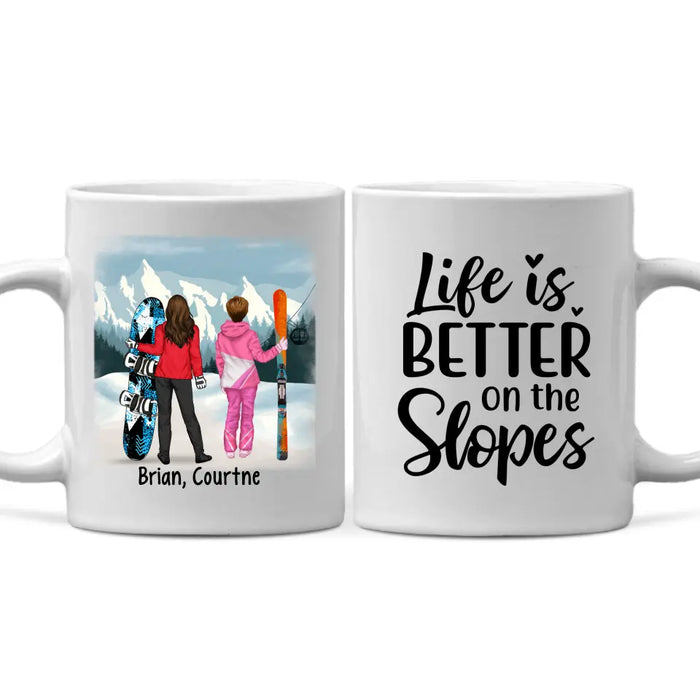 Life Is Better On The Slopes - Personalized Mug For Friends, For Sister, Skiing, Snowboarding