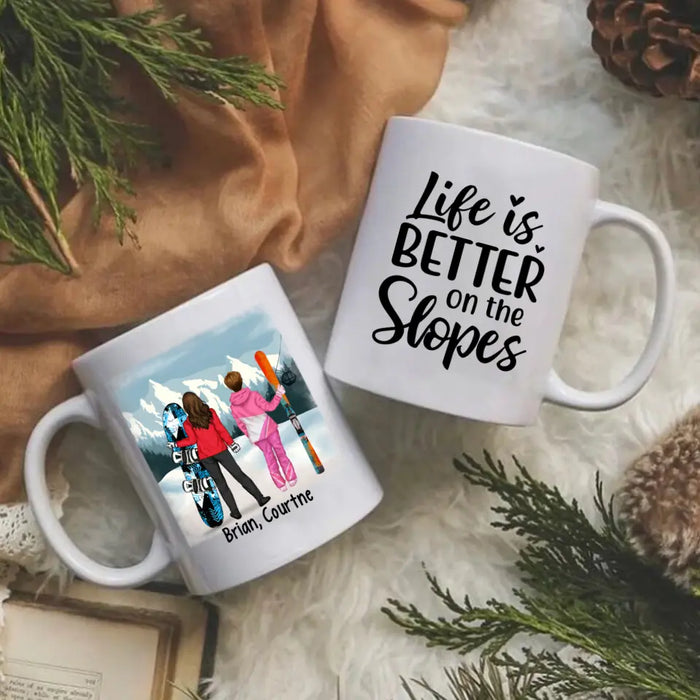 Life Is Better On The Slopes - Personalized Mug For Friends, For Sister, Skiing, Snowboarding