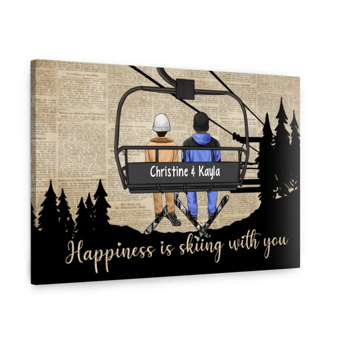 Happiness Is Skiing With You - Personalized Canvas For Couples, The Family, Him, Her, Skiing