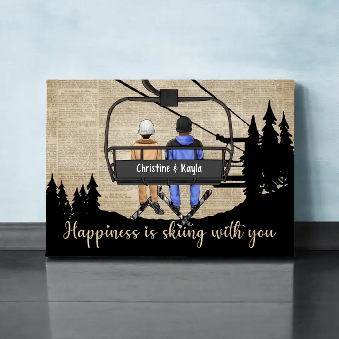 Happiness Is Skiing With You - Personalized Canvas For Couples, The Family, Him, Her, Skiing