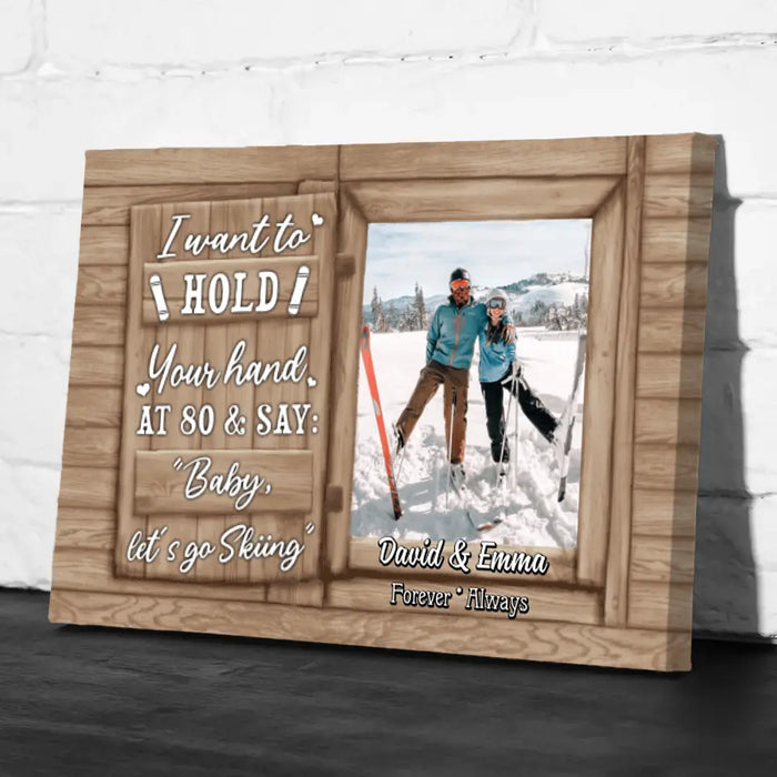 I Want to Hold Your Hand - Personalized Photo Upload Gifts Custom Skiing Canvas for Wife, Skiing Lovers