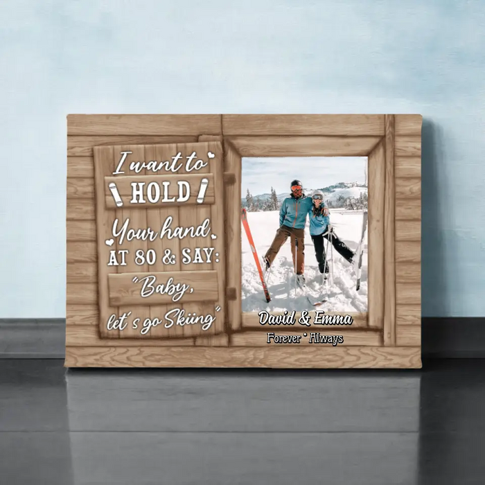 I Want to Hold Your Hand - Personalized Photo Upload Gifts Custom Skiing Canvas for Wife, Skiing Lovers