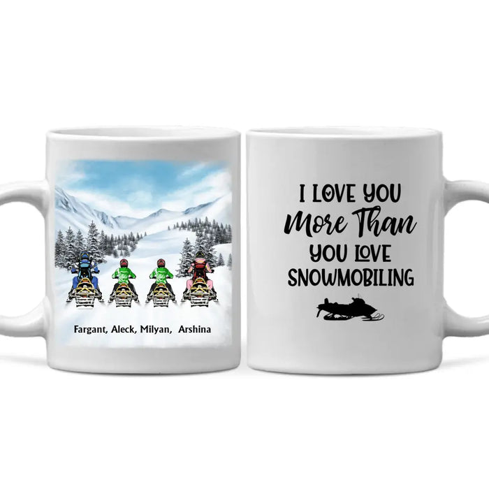 I Love You More Than You Love Snowmobiling - Personalized Gifts Custom Mug For Couples, Family, Friends, Snowmobiling Lovers