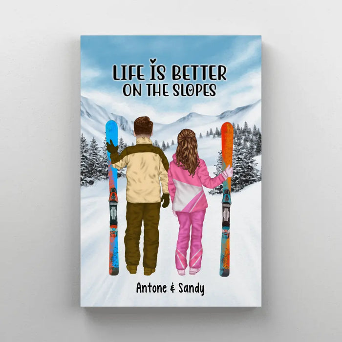 Life Is Better On The Slope - Personalized Gifts Custom Canvas For Couples, Skiing Lovers