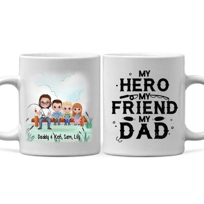 Up To 3 Kids My Hero My Friend My Dad - Personalized Mug For Dad, Fishing , Father's Day