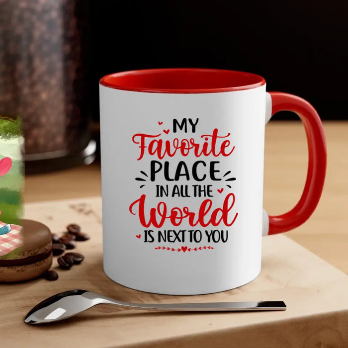 My Favorite Place In All The World Is Next To You - Personalized Mug For Couples, Him, Her, Valentine's Day