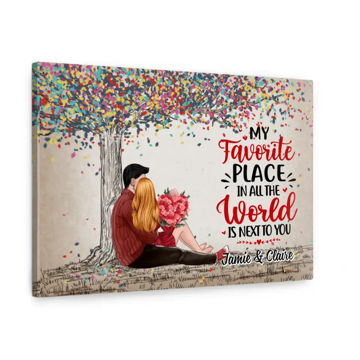 My Favorite Place In All The World Is Next To You - Personalized Canvas For Couples, Him, Her