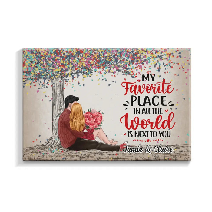 My Favorite Place In All The World Is Next To You - Personalized Canvas For Couples, Him, Her