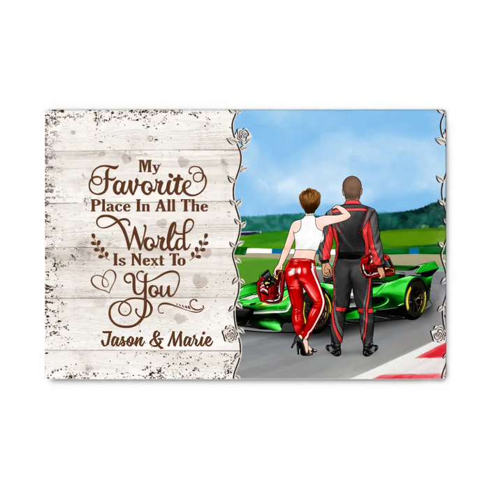 Personalized Canvas, Racing Couple, My Favorite Place In All The World Is Next To You, Gift For Racing Couples, Racing Fans