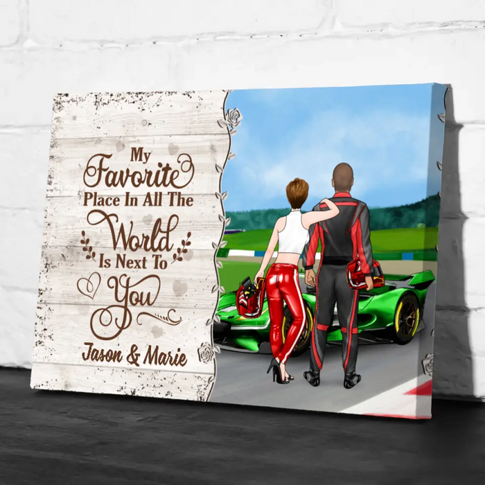 Personalized Canvas, Racing Couple, My Favorite Place In All The World Is Next To You, Gift For Racing Couples, Racing Fans