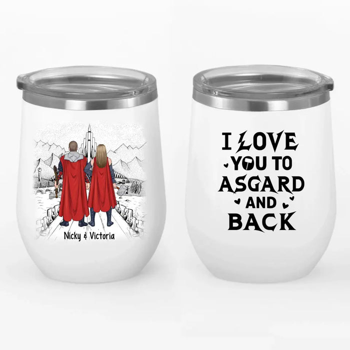 I Love You To Asgard And Back - Personalized Gifts Custom Norse Mythology Wine Tumbler For Him, Her, For Couples