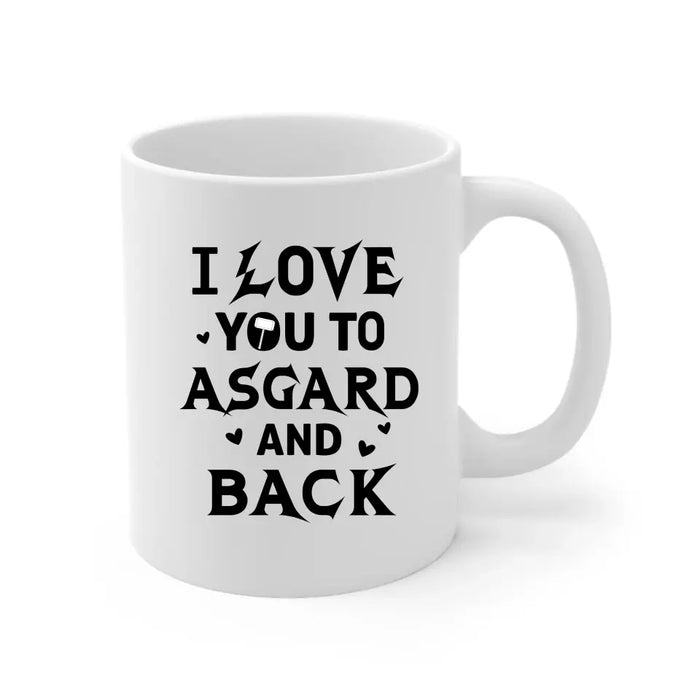 I Love You To Asgard And Back - Personalized Gifts Custom Norse Mythology Mug For Him, Her, For Couples