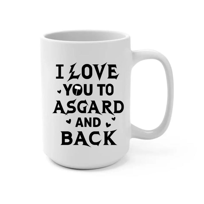 I Love You To Asgard And Back - Personalized Gifts Custom Norse Mythology Mug For Him, Her, For Couples