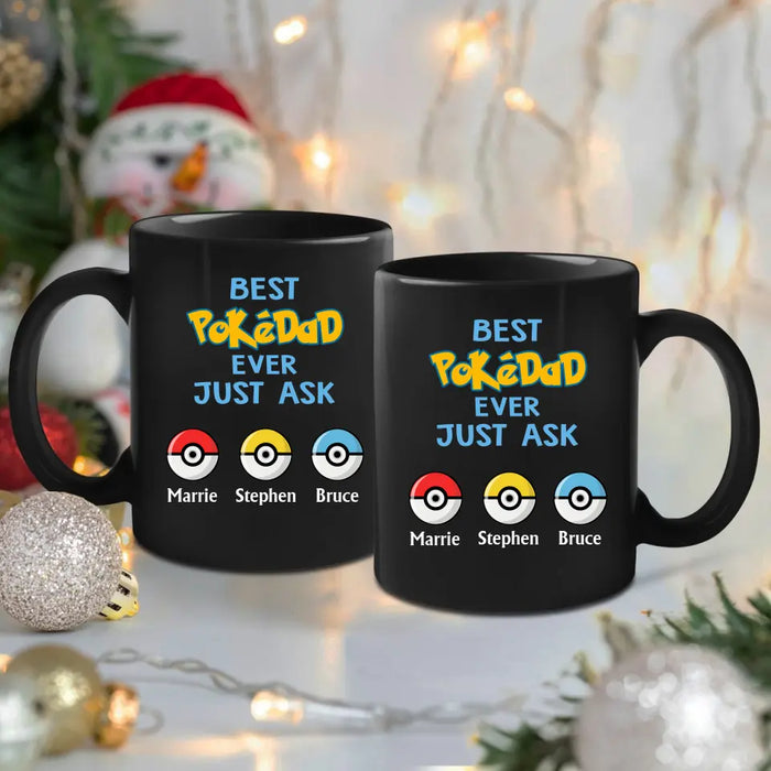 Best Pokedad Ever Just Ask - Father's Day Personalized Gifts Custom Pokeball Mug for Dad, Husband