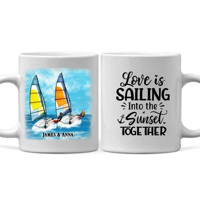 Love Is Sailing Into Sunset Together - Personalized Gifts Custom Sailing Mug For Friends For Couples, Sailing Lovers