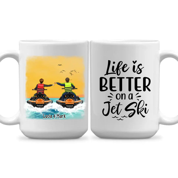 Life Is Better On A Jet Ski - Personalized Gifts Custom Jet Ski Mug For Friends For Couples, Jet Ski Lovers