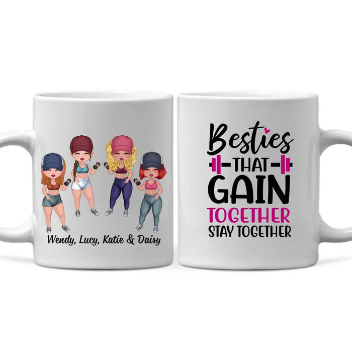 Besties That Gain Together Stay Together -  Personalized Mug For Friends, Sisters, Fitness