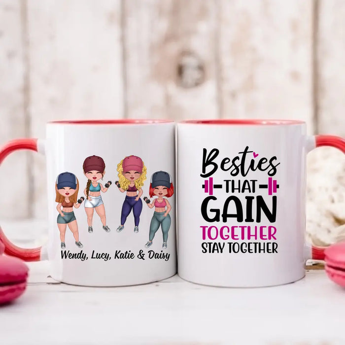 Besties That Gain Together Stay Together -  Personalized Mug For Friends, Sisters, Fitness