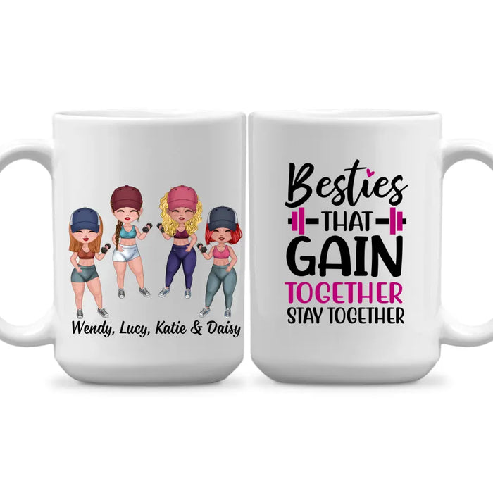 Besties That Gain Together Stay Together -  Personalized Mug For Friends, Sisters, Fitness