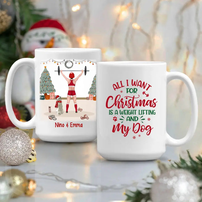 Personalized Mug, All I Want For Christmas Is A Weight Lifting And My Dogs, Christmas Gift For Fitness And Dog Lovers