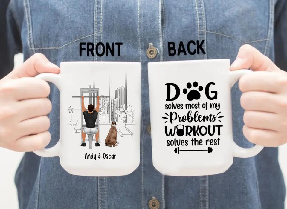 Dog Solves Most Of My Problems Workout Solves The Rest - Personalized Mug For Him, Dog Lovers, Fitness