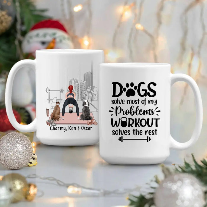 Dogs Solve Most Of My Problems Workout Solves The Rest - Personalized Mug For Her, Dog Lovers, Fitness