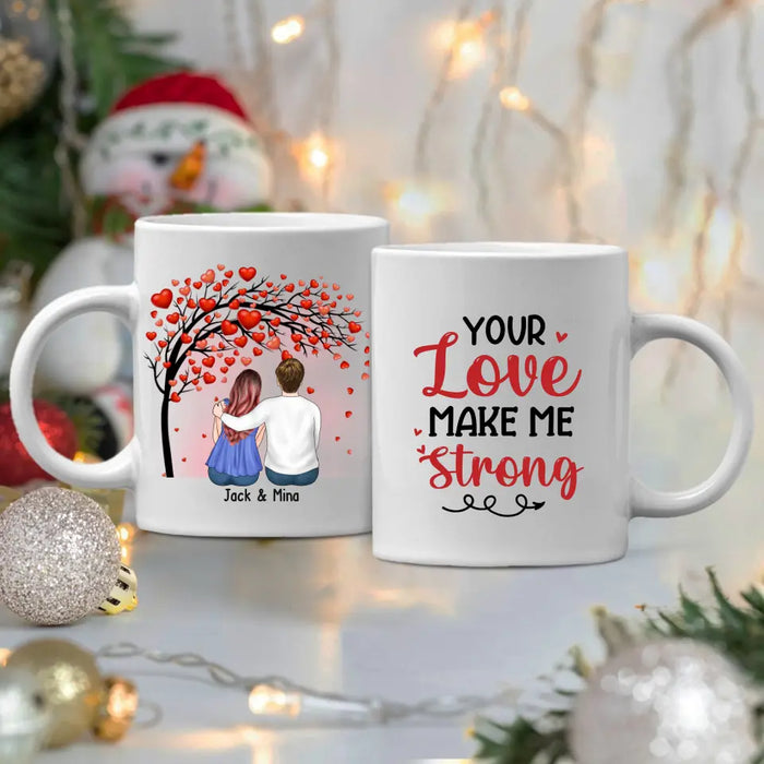 Your Love Make Me Strong - Personalized Valentine Gifts Custom Mug For Husband Boyfriend, For Couples