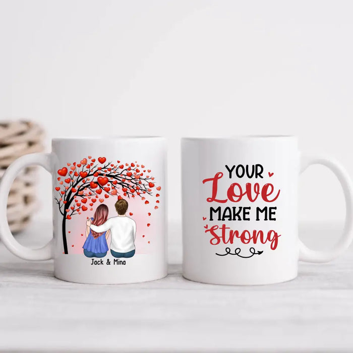 Your Love Make Me Strong - Personalized Valentine Gifts Custom Mug For Husband Boyfriend, For Couples