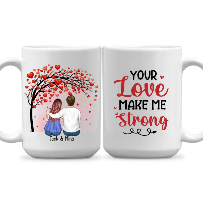 Your Love Make Me Strong - Personalized Valentine Gifts Custom Mug For Husband Boyfriend, For Couples