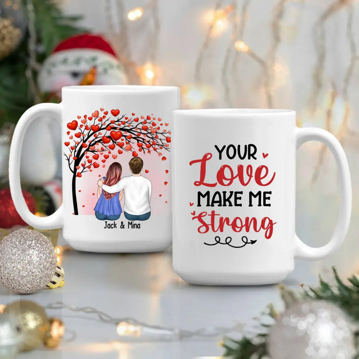 Your Love Make Me Strong - Personalized Valentine Gifts Custom Mug For Husband Boyfriend, For Couples