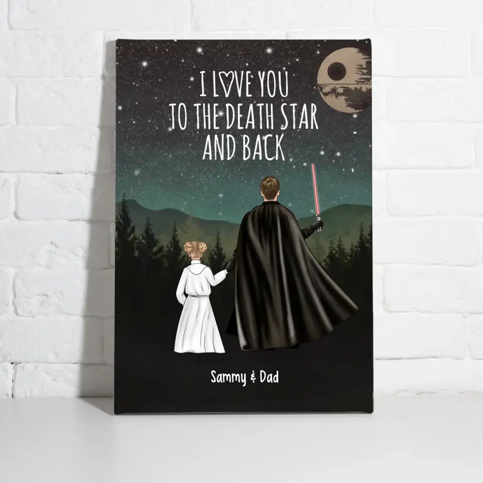 I Love You to the Death Star and Back - Father's Day Personalized Gifts Custom Dad and Daughter Canvas for Dad, Father, Grandpa