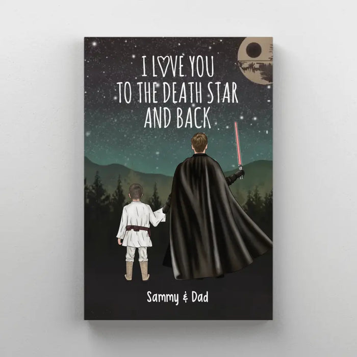 I Love You to the Death Star and Back - Personalized Gifts Custom Dad and Children Canvas for Dad, Father, Grandpa, Father's Day Gift