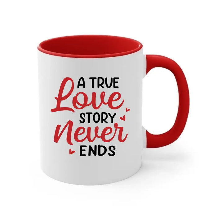 A True Love Story Never Ends - Personalized Valentine Gifts Custom Mug, For Him Her, For Military Couples