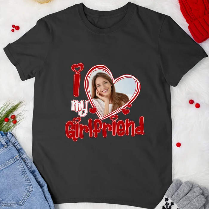 I Love My Girlfriend - Personalized Valentine Gifts Custom Shirt For Him Her, Couples