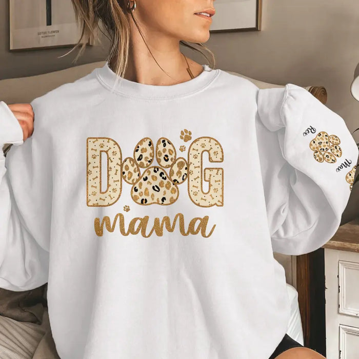 Dog Mama Paw Print with Pet Name on Sleeve - Personalized Gifts Custom Sweatshirt for Dog Mom, Dog Lovers