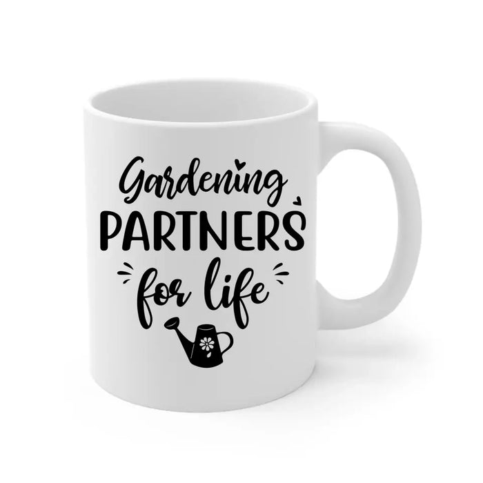 Gardening Partners For Life - Personalized Gifts Custom Mug For Couples, Him, Her, Gardening Lovers