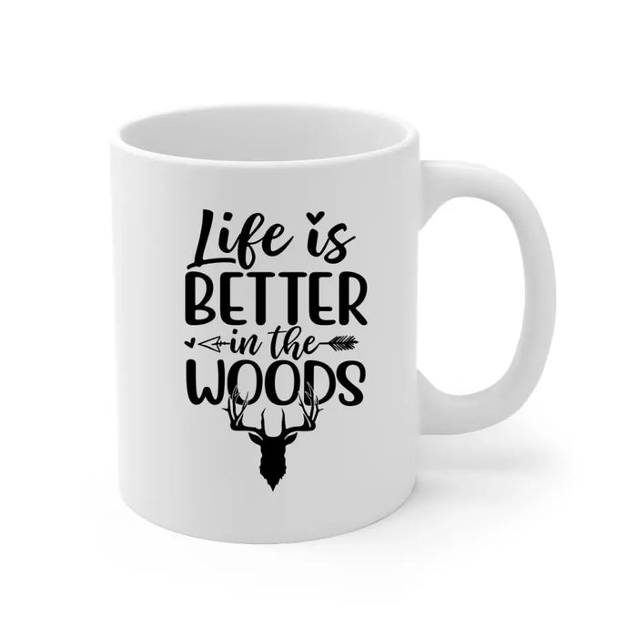 Personalized Hunting Mug - Life Is Better in the Woods - Gifts For Family